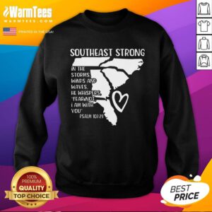 Top Hurricane Strong Southeast Strong Pray For North Carolina Sweatshirt