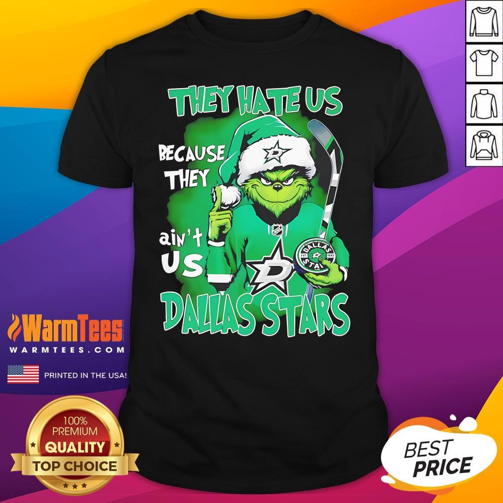 Top They Hate Us Because They Ain't Us Grinch Dallas Stars Christmas T-Shirt