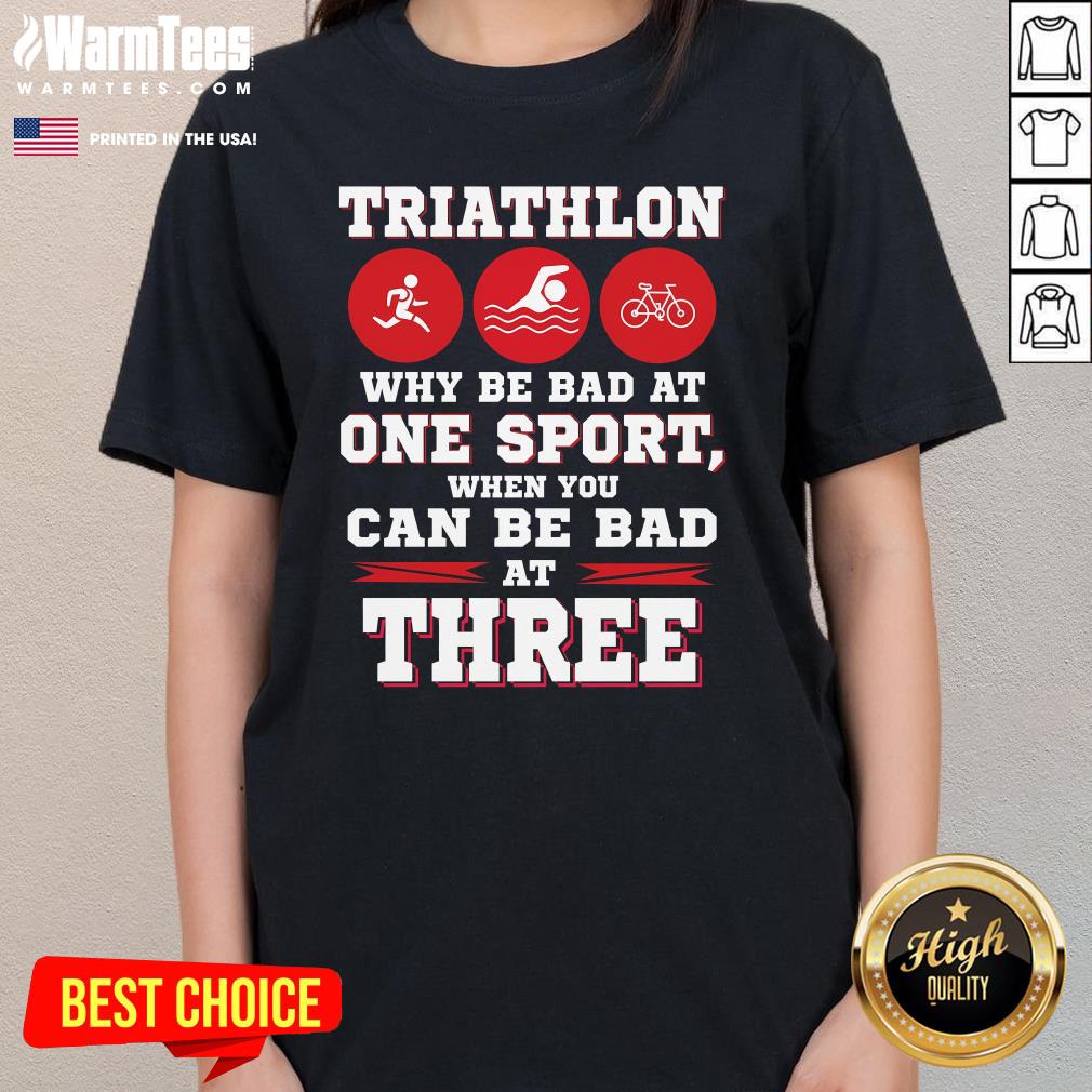 Top Three Sports One Race The Challenge Of A Triathlete's Life Ladies-Tee
