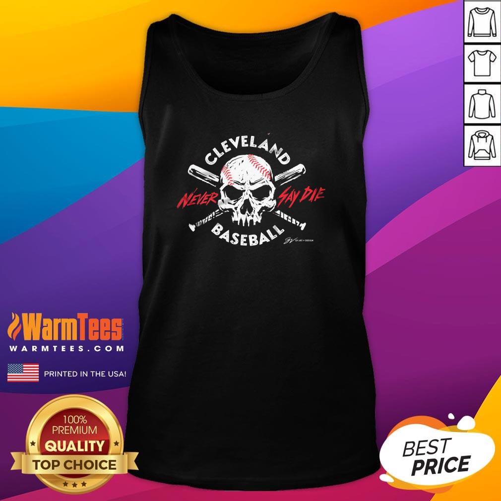 Awesome Cleveland Baseball Never Say Die Tank-Top