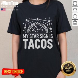 Awesome 'My Star Sign is Tacos' astrology tee for ladies, celebrating horoscope and love for Mexican food.
