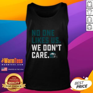 Awesome No One Likes Us We Dont Care Eagles Philadelphia Tank Top featuring bold team colors and logo design.