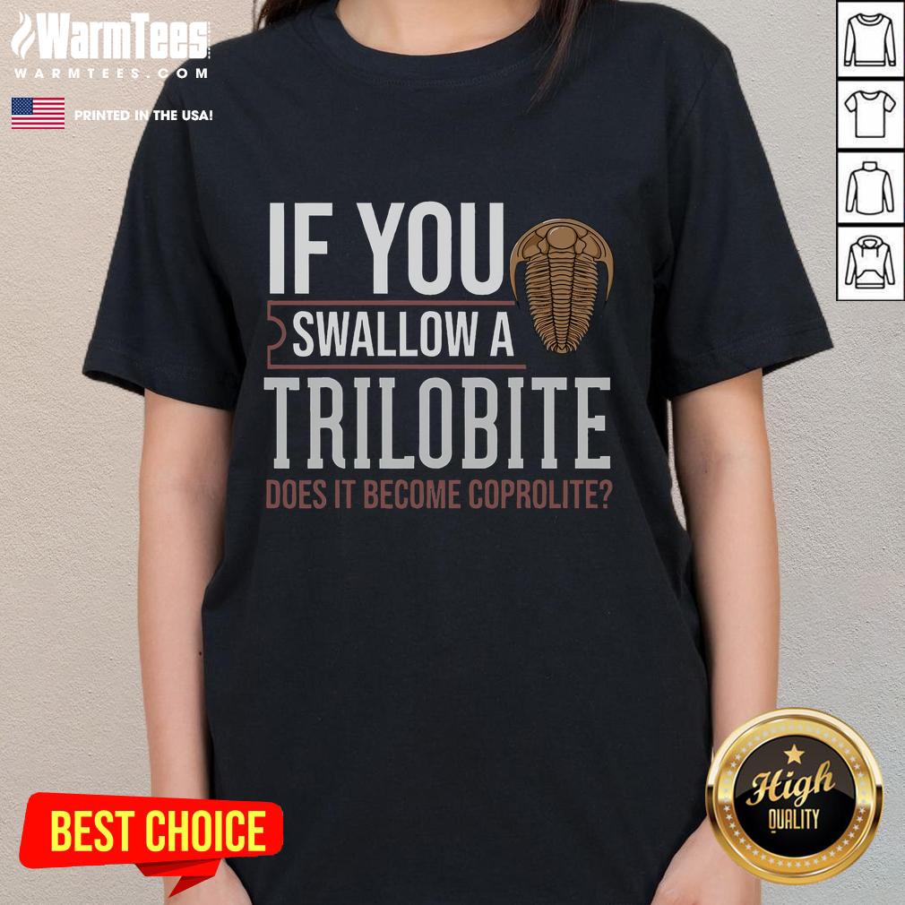 Funny paleontologist tee featuring a trilobite and coprolite joke, perfect for geology and fossil enthusiasts.
