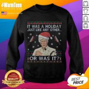 Keith Morrison sweatshirt featuring 'Funny It Was A Holiday Just Like Any Other Or Was It' design, perfect for casual wear.