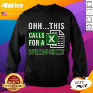 Funny office software sweatshirt featuring 'This Call For A Spreadsheet' slogan, perfect for data lovers and office humor.