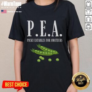 Funny Pea Picky Eatables for Amateurs Ladies Tee featuring a humorous design perfect for casual wear.
