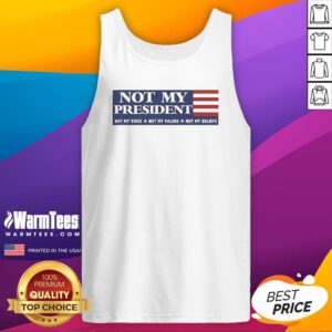 Official Political Protest Anti Trump Resistance Election Day Not My Voice Not My Values Not My Beliefs Tank-Top