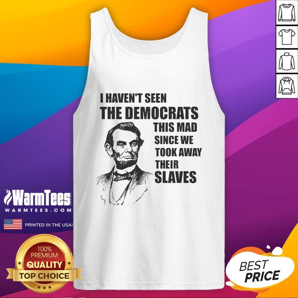Awesome Abe Lincoln humorously remarks on Democrats' anger since the Tank Top era in a playful cartoon illustration.