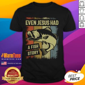 Awesome Christian Fishing T-shirt featuring vintage design with 'Even Jesus Had A Fish Story' text for believers.
