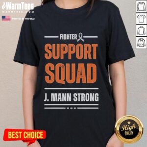 Alt Text: Awesome Fighter Support Squad J Mann Strong Ladies Tee featuring bold graphic design and empowering message.