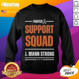 Alt Text: Awesome Fighter Support Squad J. Mann Strong sweatshirt featuring bold graphics and a comfortable fit for fans.