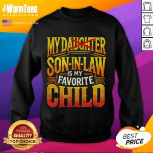Awesome sweatshirt for son-in-law saying 'My Favorite Child' in a stylish design, perfect gift for family occasions.