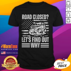 Vintage USA flag T-shirt with 'Awesome Road Closed, Let's Find Out Why' graphic, perfect for patriotic fashion lovers.