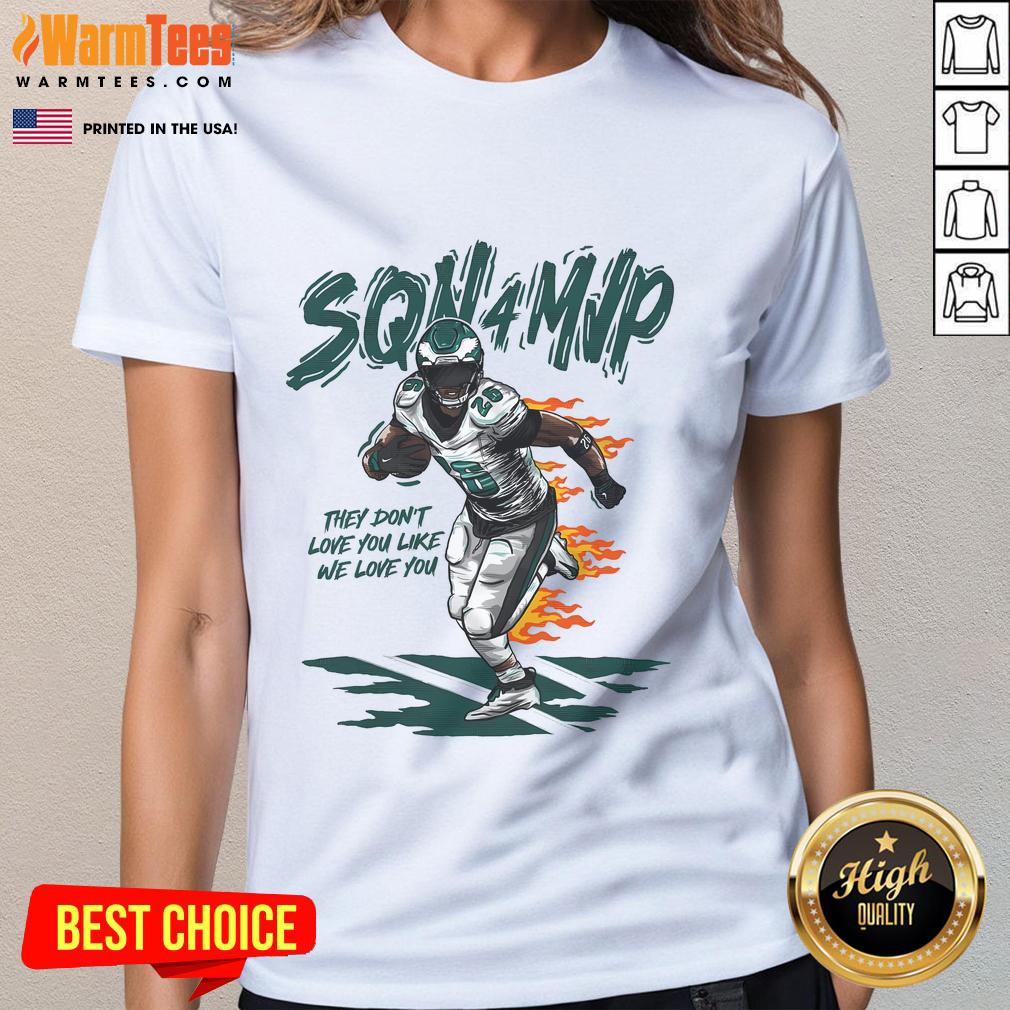 Awesome SQN 4 MVP 'They Dont Love You Like We Love You' Ladies Tee in stylish design, perfect for casual wear.