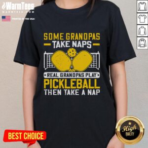 Real grandpas play pickleball and then take a nap in this fun ladies tee featuring a playful design.