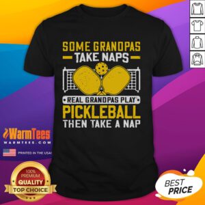 Funny 'Real Grandpas Play Pickleball Then Take A Nap' T-Shirt featuring a playful design for pickleball-loving grandfathers.