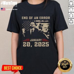 Awesome Trump Inauguration January 20, 2025 Ladies Tee featuring 'End of an Error' design for patriotic supporters.