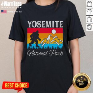 Awesome Yosemite National Park Bigfoot Ladies Tee featuring a stylish Bigfoot design against a scenic backdrop.
