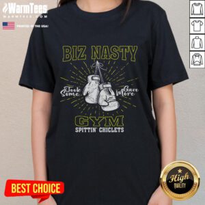 Biz Nasty Took Some Gave More Gym Spittin Chiclets Ladies Tee featuring a stylish design for fitness enthusiasts.