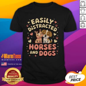 Alt Text: Cute Easily Distracted By Horses And Dogs T-Shirt featuring playful graphics of horses and dogs on a comfy tee.