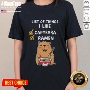 Alt Text: Cute kawaii capybara graphic on 'List of Things I Like' ramen ladies tee showcasing a fun, playful design.