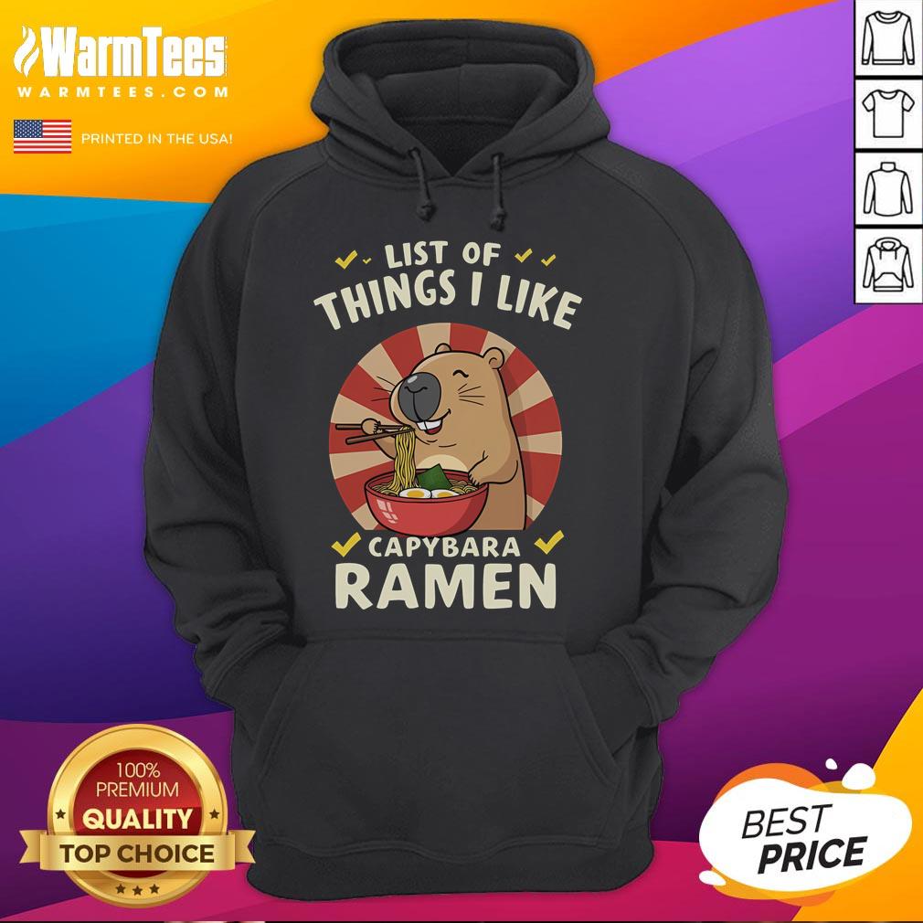 Adorable capybara hoodie featuring a cute list of things I like, including ramen and whimsical designs.