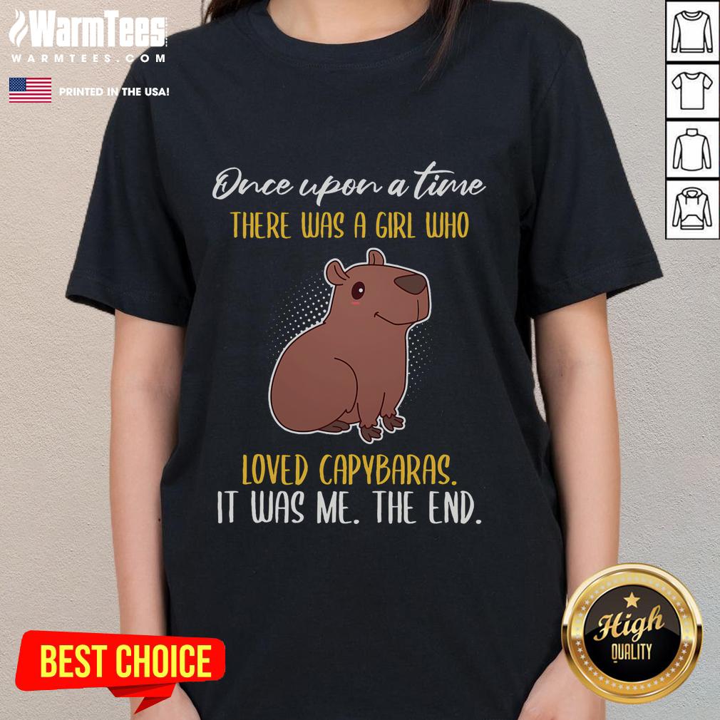Alt Text: Cute 'Once Upon A Time There Was A Girl Who Loved Capybaras' ladies tee featuring whimsical capybara design.