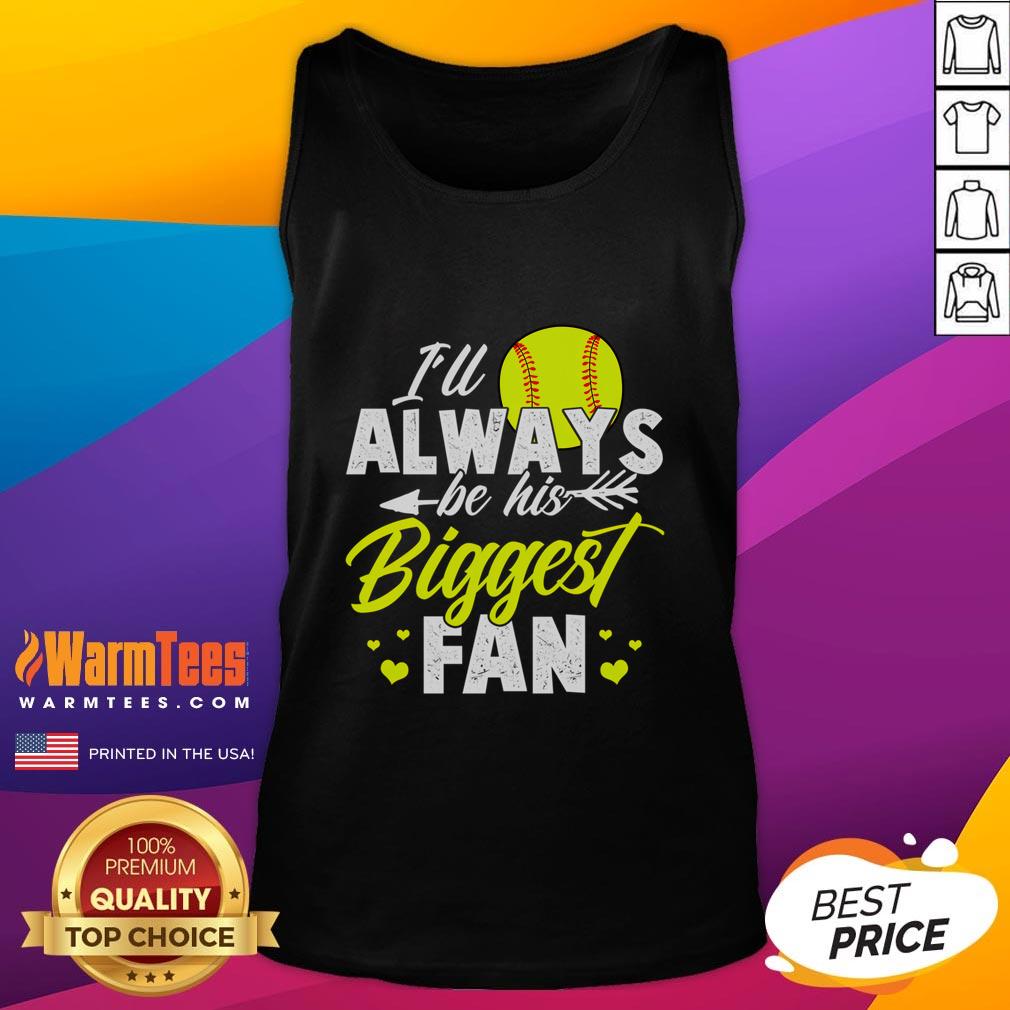 Girl wearing a 'I'll Always Be His Biggest Fan' softball tank top, showcasing her love for the sport and support for her player.
