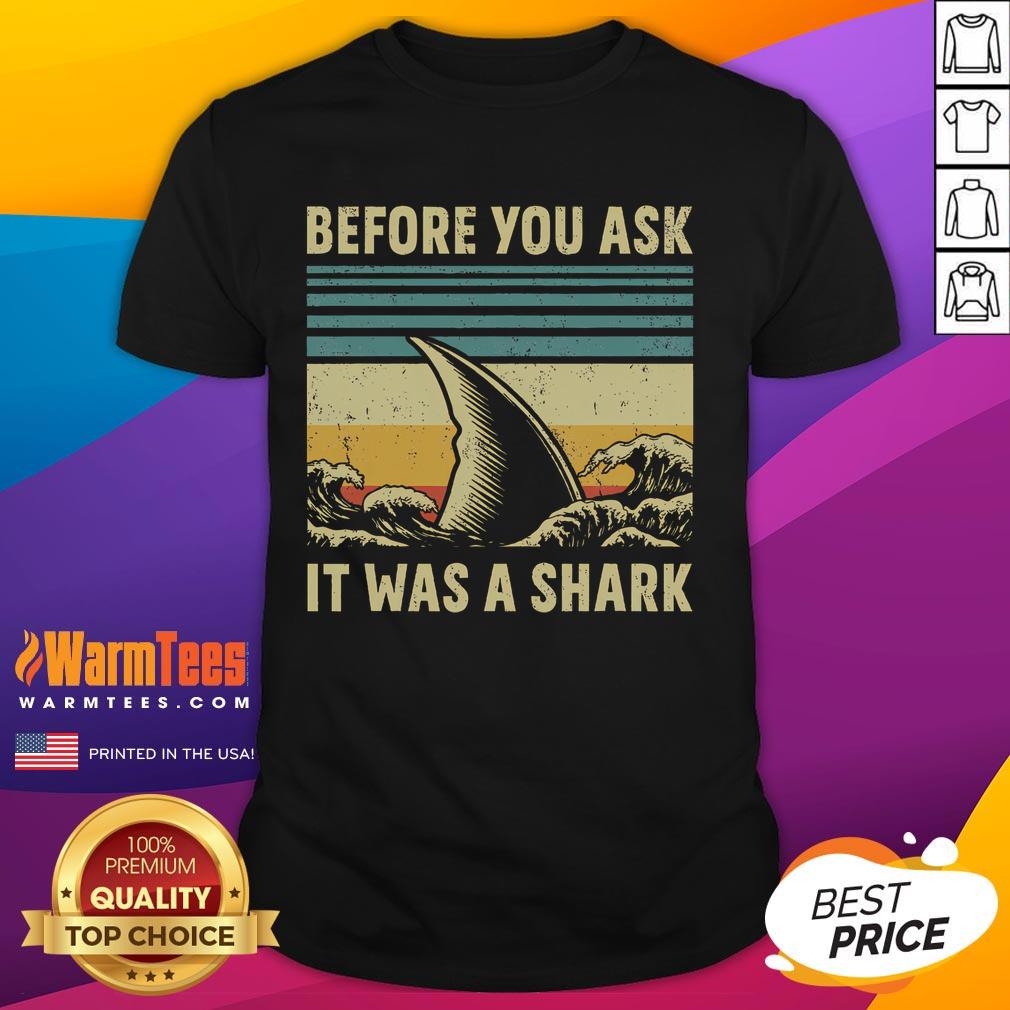 Funny 'Before Your Ask It Was A Shark Amputation Surgery' T-Shirt design featuring a humorous shark graphic and bold text.