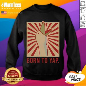 Funny Born To Tap Goose sweatshirt featuring a retro vintage design with a silly honking goose graphic.