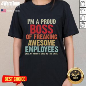 Alt Text: Retro style 'I Am A Proud Boss Of Freaking Ladies' tee, showcasing a humorous design perfect for female leaders.
