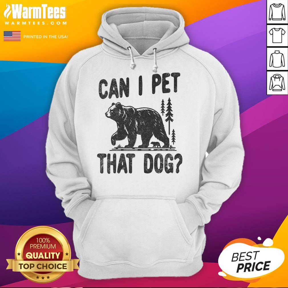 Funny 'Can I Pet That Dog' hoodie worn by a hiker in a forest, perfect for camping and outdoor adventures.