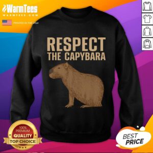 Funny Capybara sweatshirt featuring a playful capybara design that promotes respect for capybaras in a humorous style.