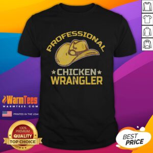 Funny Chicken Farmer T-Shirt featuring a humorous chicken wrangler design for poultry enthusiasts and farming professionals.