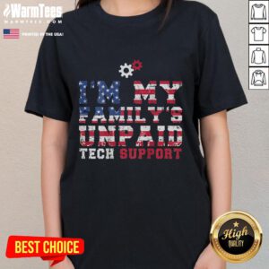 Funny 'I'm My Family's Unpaid Tech Support' tee for women, perfect for computer tech lovers in America.