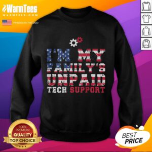 Funny computer tech sweatshirt: 'I'm my family's unpaid tech support' perfect gift for tech-savvy Americans.