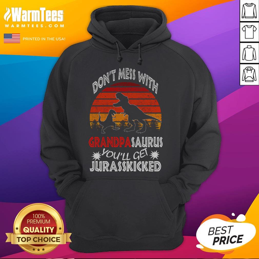 Funny 'Don't Mess With Grandpa Dinosaur, You'll Get Jurasskicked' hoodie with a graphic of a dinosaur in vibrant colors.