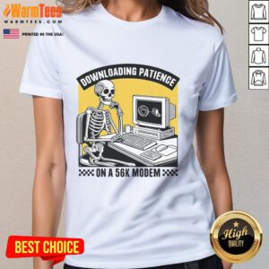 Funny downloading patience graphic on a 56k modem, featured on a ladies tee showcasing a skeleton design.