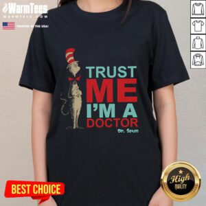 Funny Dr. Seuss 'Trust Me, I'm a Doctor' ladies tee featuring whimsical typography and vibrant colors for a playful look.