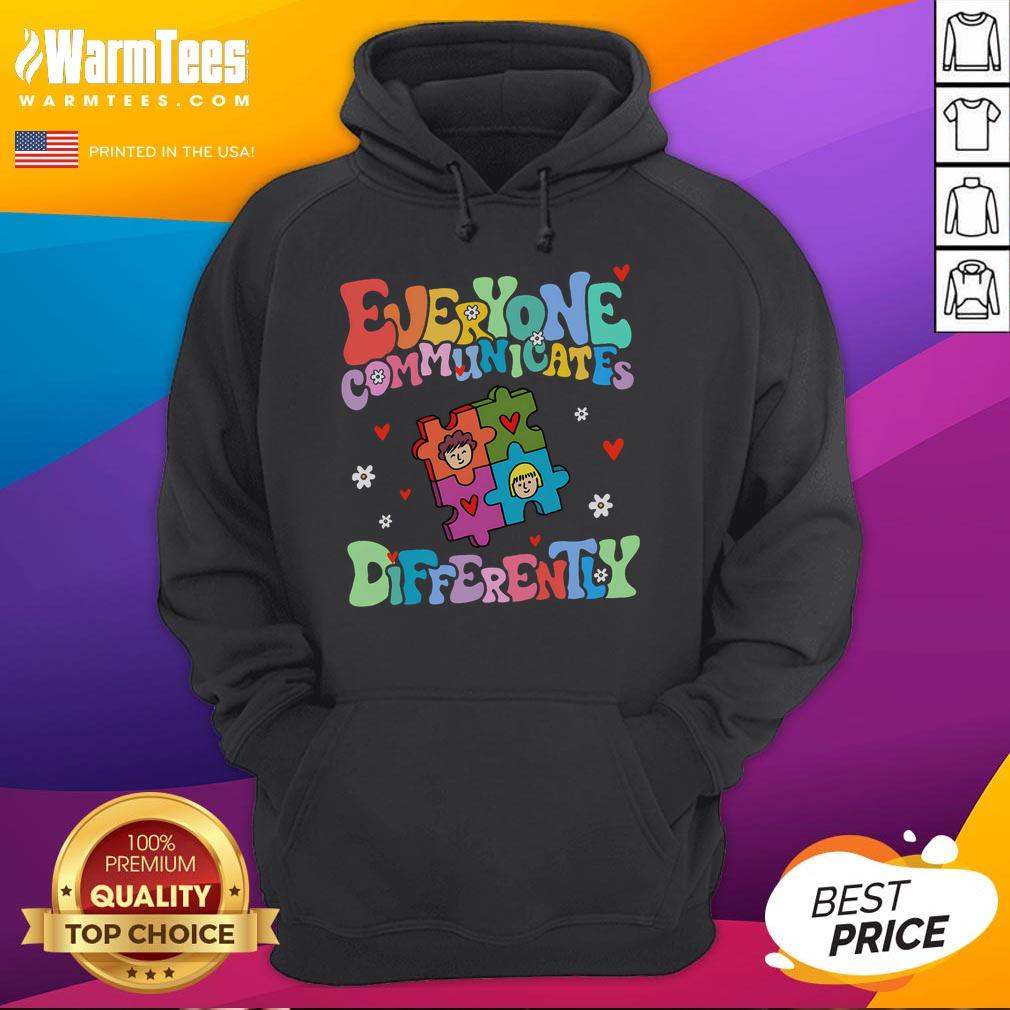 Funny Everyone Communicates Differently Hoodie in vibrant colors, showcasing a humorous design perfect for casual wear.