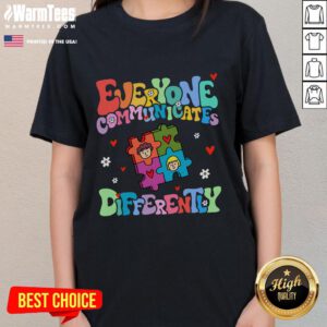 Funny 'Everyone Communicates Differently' ladies tee showcasing a playful design perfect for casual wear and humor lovers.