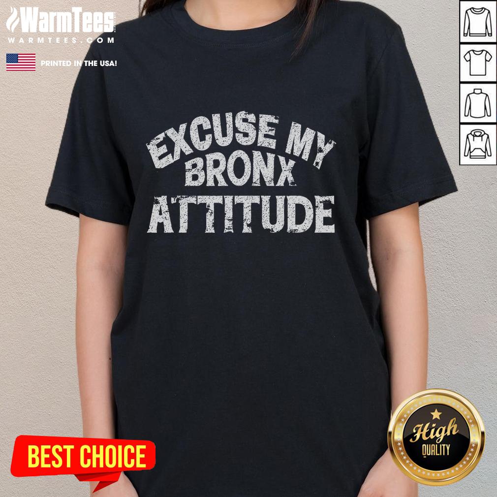 Funny Excuse My Bronx New York Attitude Ladies Tee featuring a playful graphic and vibrant colors, perfect for casual wear.