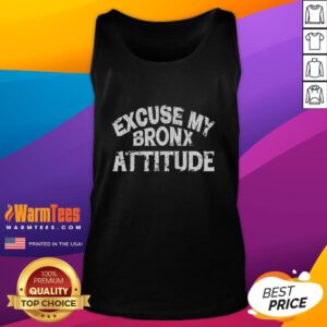 Funny Excuse My Bronx New York Attitude tank top featuring bold text and a stylish design, perfect for casual wear.