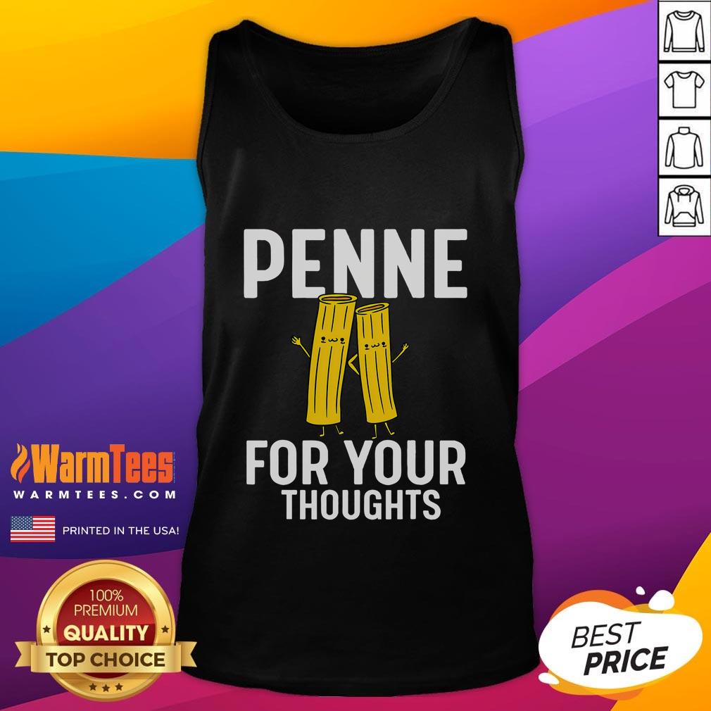 Funny gifts for pasta lovers: 'Penne For Your Thoughts' tank top featuring a humorous pasta graphic design.