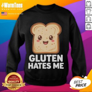Alt Text: Funny gluten-free sweatshirt with 'Gluten Hates Me' slogan, perfect for celiac awareness and humor.