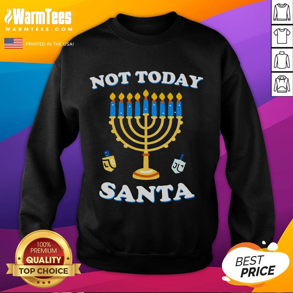 Funny Hanukkah sweatshirt featuring 'Not Today Santa' design, perfect for celebrating Jewish Chanukah in style.