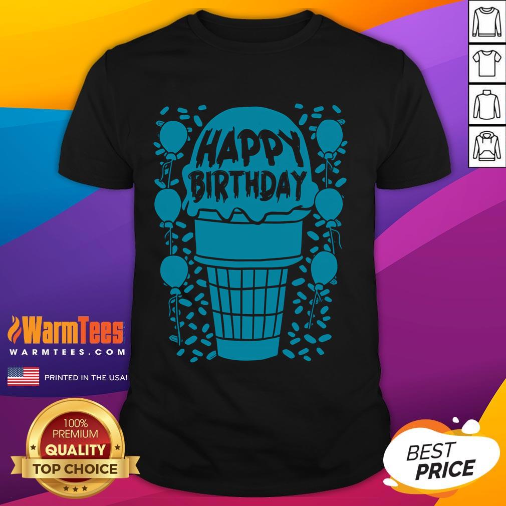 Funny Happy Birthday Ice Cream T-Shirt featuring colorful graphics and a playful design for birthday celebrations.