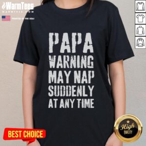 Funny humor joke tee for dads with a warning: 'May nap suddenly at any time.' Perfect for relaxed parenting moments.