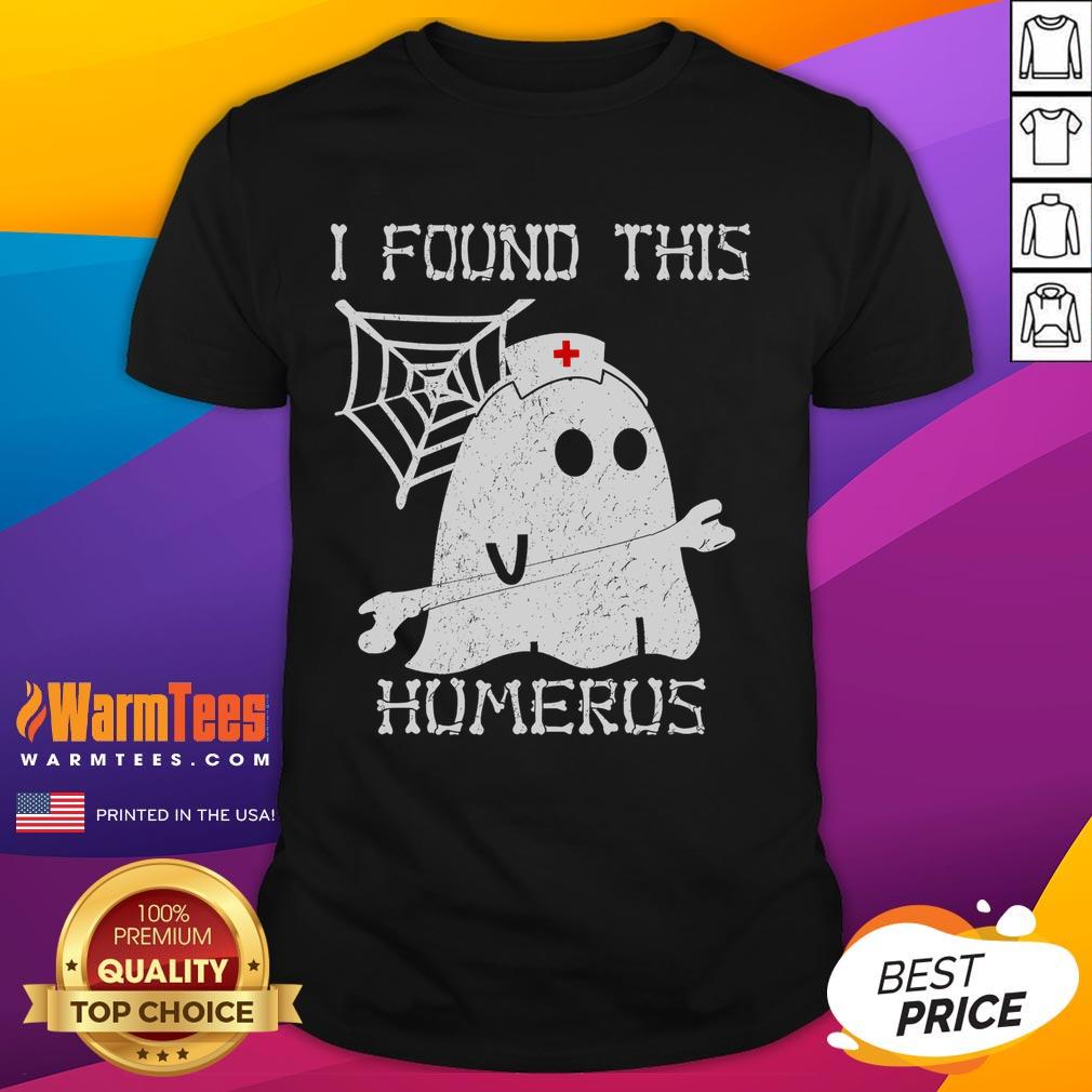 Funny I Found This Humerus Ghost Nurse T-Shirt featuring a playful ghost nurse design for Halloween and medical humor.