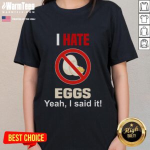 Funny 'I Hate Eggs' anti-egg ladies tee design featuring humorous text and vibrant colors for egg haters.